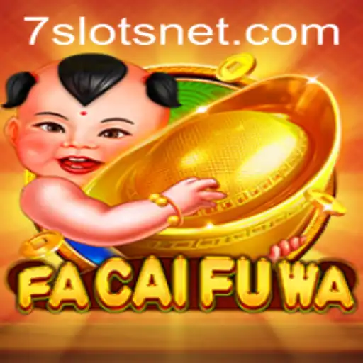 Discover the Exciting World of FaCaiFuWa: A Unique 7Slots Adventure