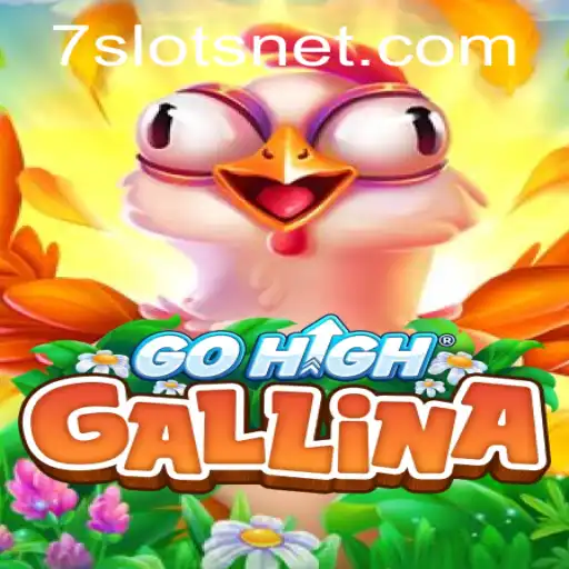 Unveiling GoHighGallina and the Exciting World of 7Slots